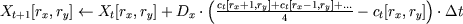 $X_{t+1}[r_x, r_y] \leftarrow X_t[r_x, r_y] + D_x\cdot\left(\frac{c_t[r_x+1, r_y]+c_t[r_x-1, r_y]+\ldots}{4}-c_t[r_x, r_y]\right) \cdot \Delta t$