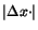 $\left\vert\Delta x\cdot \right\vert$