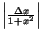 $\left\vert\frac{\Delta x}{1+x^2}\right\vert$